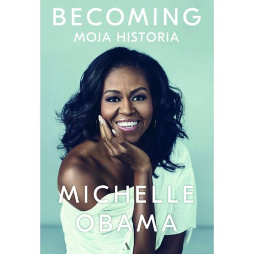 „Becoming. Moja historia” Michelle Obama