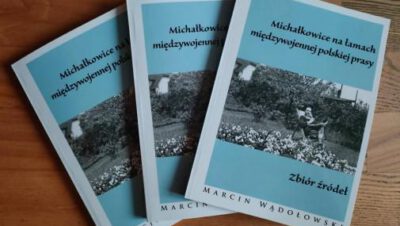 
Najnowsza publikacja o Michałkowicach