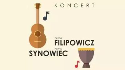 
Koncert duetu Synowiec & Filipowicz
