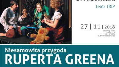 
„Niesamowite przygody Ruperta Greena” – spektakl dla dzieci w wykonaniu Teatru TRIP.